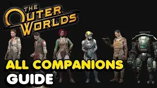 The Outer Worlds &mdash; Руководство по набору всех спутников