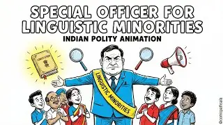 Commissioner for Linguistic Minorities | Article 350-B  | Indian Polity Laxmikanth | ANIMATION