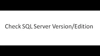 DBA#02 Check the SQL Server properties like the  Edition, Version