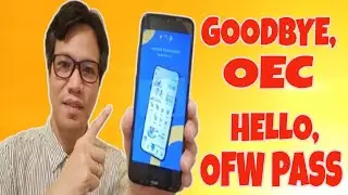 GOODBYE OEC, ITO NA ANG DIGITAL OFW PASS