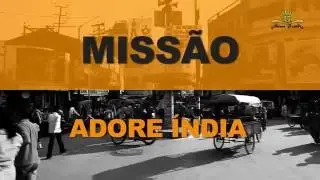 Documentário da ÍNDIA  - Missão Adore