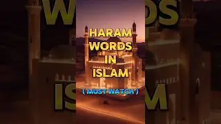 Haram words in islam #islam #shortsfeed #islamicvideo