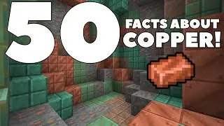 50 FACTS ABOUT MINECRAFT COPPER | Minecraft 1.17 Tutorials