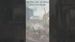 On This Day. July 14th ,1789. (French Revolution Begins.)