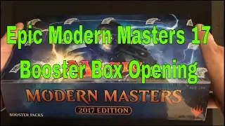 MTG Modern Master 2017 Booster Box Opening: Epic $350 value box