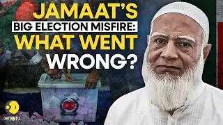 Jamaat-e-Islami 'BETRAYED' By Voters? Bangladesh Politics Turns To New Chapter | WION Originals