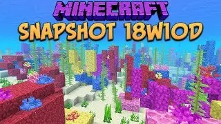 Minecraft 1.13 Snapshot 18w10d Coral Reefs Added! (Update Aquatic)