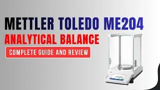 METTLER TOLEDO ME204 Analytical Balance | 220g x 0.1mg Precision Review & Setup Guide ⚖️
