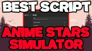 [Updated] Anime Stars Simulator OP New Script