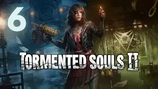 Tormented Souls 2 || 6 || I Defeated An Eldritch God