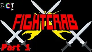 Fight Crab Part 1 - Unleash the Pincers