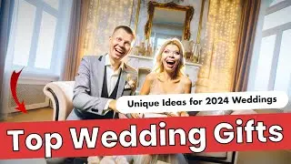 Top 2024 Wedding Gifts That Will WOW Every Couple