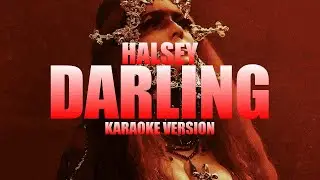 Darling - Halsey (Instrumental Karaoke) [KARAOK&J]