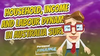 Household, Income and Labour Dynamics in Australia Survey 💲 PERSONAL FINANCE 💲
