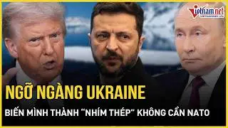 Ngỡ ngàng Ukraine biến mình thành 