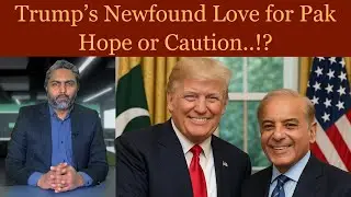 From Threats to Trade Talks: Trump&rsquo;s Surprise Love for Pakistan