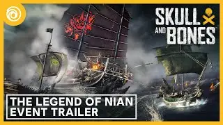 Skull and Bones: The Legend of Nian Event Trailer