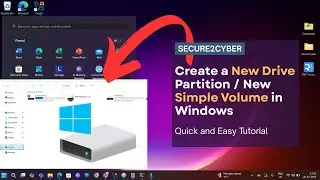 How to Create a New Drive Partition / New Simple Volume in Windows | Step-by-Step | Secure 2 Cyber
