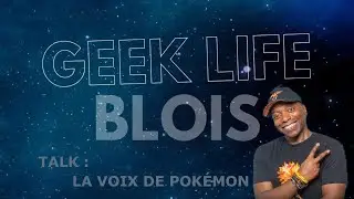 [Geeklife Blois 2025] Talk : La voix de Pok&eacute;mon !