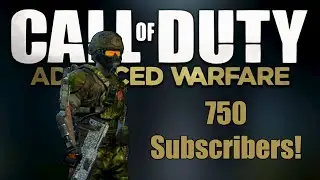 Advanced Warfare -  Playing With Subscribers! (750 Subscriber Special!)
