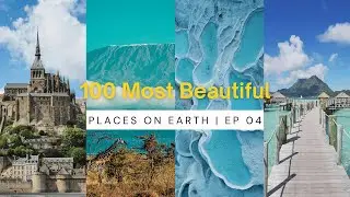 Top 100 | Most Beautiful Places in the World 4K Ultra HD  | Ep 04