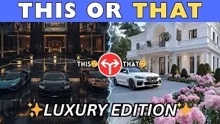 This or That? | Luxury Edition💸💰💎 (hard)
