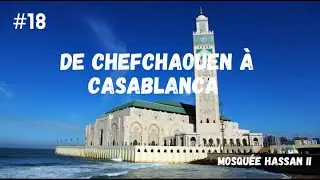 #18 De Chefchaouen à Casablanca