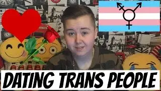 Tips: DATING A TRANS PERSON | Advice