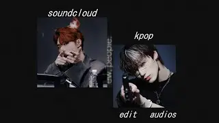 soundcloud kpop edit audios :) [USE HEADPHONES] pt.1