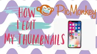 HOW TO EDIT YOUTUBE THUMBNAILS USING PICMONKEY | psychopotpot #picmonkey #youtubethumbnails