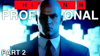 HITMAN 3 | PROFESSIONAL - Part 2 (LIVE)