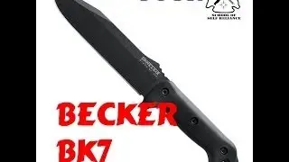 Becker BK 7 Knife Review- School of Self Reliance