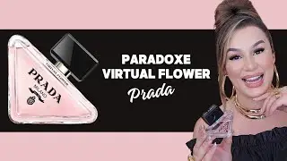 Paradoxe Virtual Flower, Prada 🖤 Resenha completa!