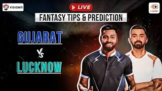 LIVE 🔴 | GT vs LSG Fantasy Prediction | Gujarat vs Lucknow Fantasy Tips | #gtvslsg Playing 11