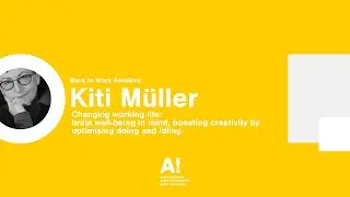 Back to Work Sessions – Kiti Müller