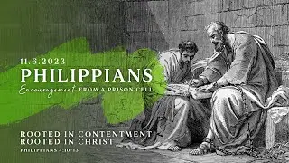 "Rooted in Contentment, Rooted in Christ" (Philippians 4:10-13) 11th June 2023