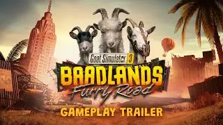 Goat Simulator 3 &ndash; Baadlands: Furry Road | Gameplay Trailer