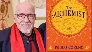 The Alchemist &ndash; A Journey of Destiny, Listening, and Awakening
