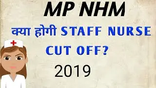 # mp nhm / # mp nhm anm, staff nurse cut off  / # mp nhm staff nurse cut off 2019