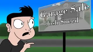 The Worst Garage Sale Ever. Josh Sneed