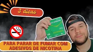 3 dicas para parar de fumar com Adesivos de Nicotina