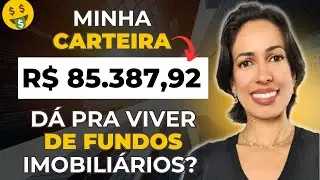 MINHA ESTRATÉGIA COM FUNDOS IMOBILIÁRIOS: CARTEIRA E DIVIDENDOS MENSAIS