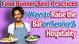 Лучшие практики Food Runner: 5 способов поднять планку обслуживания и гостеприимства