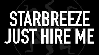 Starbreeze, Just Hire Me.