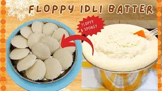 Soft Idli Batter Recipe | No Soda No Yeast | How to Make Spongy Idli Batter (Traditional Method)