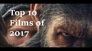 My Top 10 Films of 2017