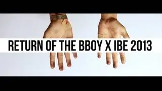 Return Of The Bboy Blockjam at The Notorious IBE 2013 teaser
