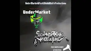 UnderMarket & FWAKProductions