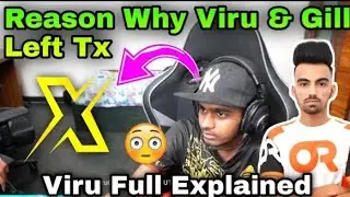 Why Viru & Gill Left TX 😱 GODL Neeyo & Viru Full Explained🥺