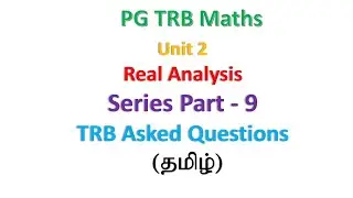 Series part 9 | TRB questions | Real Analysis